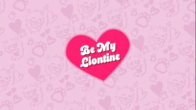 "Be My Liontine"