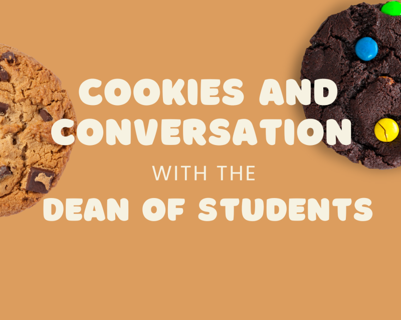 Cookies and Conversation with The Dean of Students