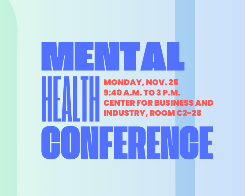 "Mental Health Conference" poster, which lists the title of the event and the location, CBO C2-28