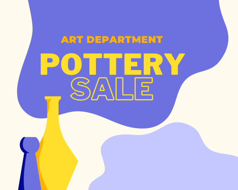 "Art Department Pottery Sale"
