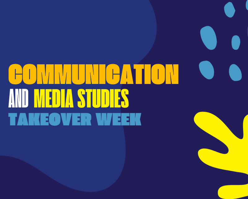 "Communication and Media Studies Takeover Week