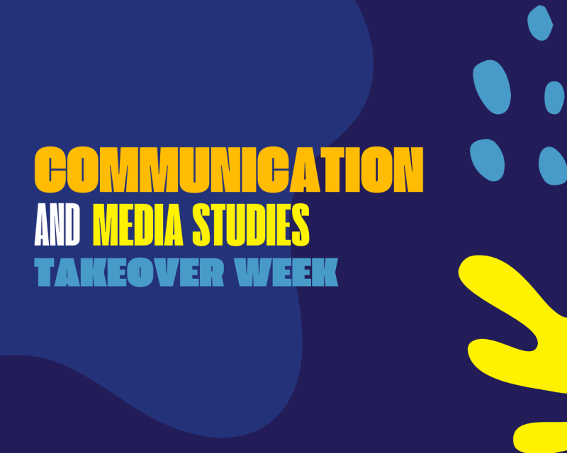 Communication and Media Studies Takeover Week