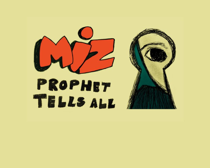 Miz Prophet Tells All